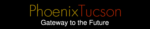 PhoenixTucson | Gateway to the Future